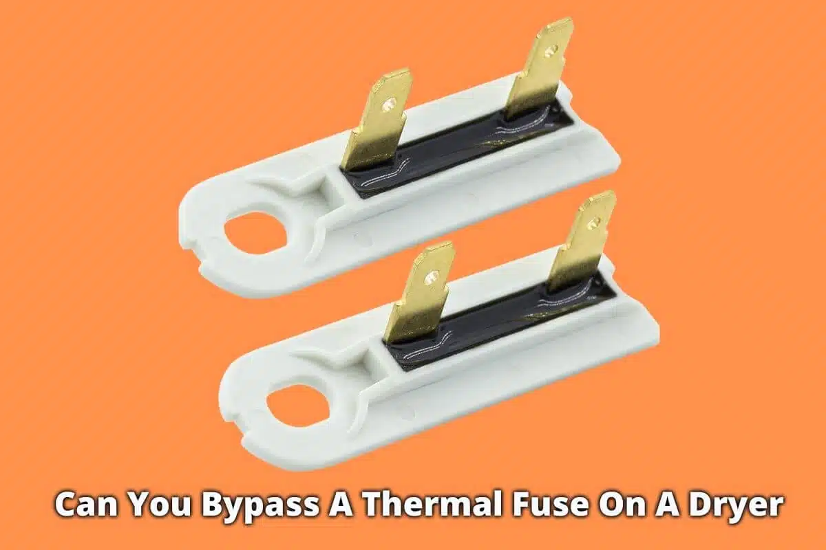 Can You Bypass A Thermal Fuse On A Dryer