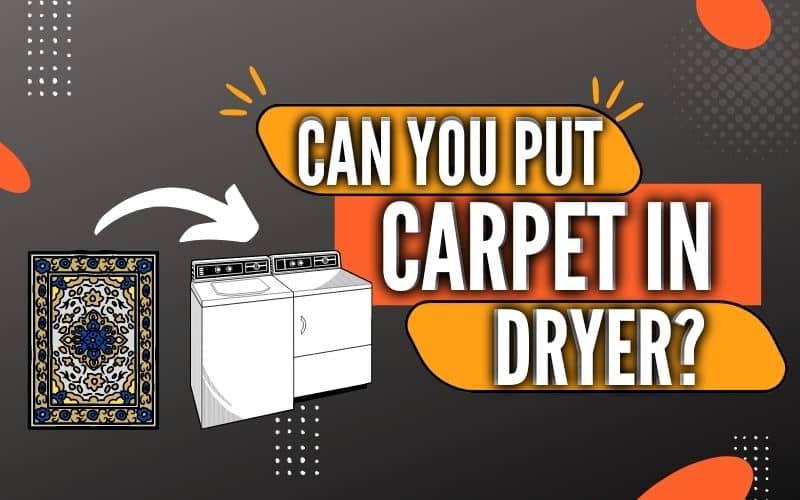 can you put carpet in dryer