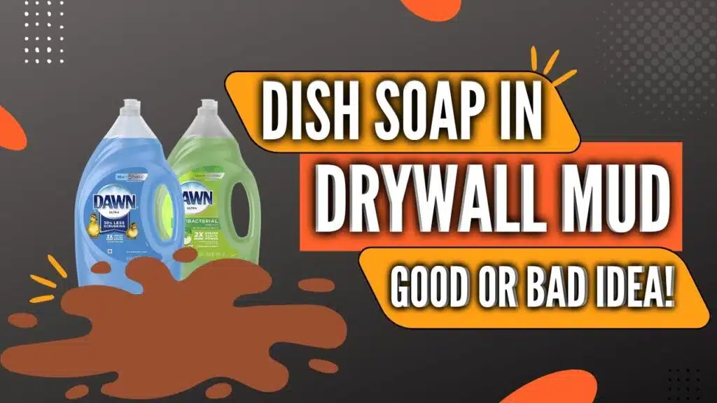 Dish soap in drywall mud