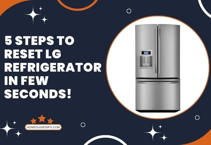 5 Steps To Reset LG Refrigerator in Few Seconds!