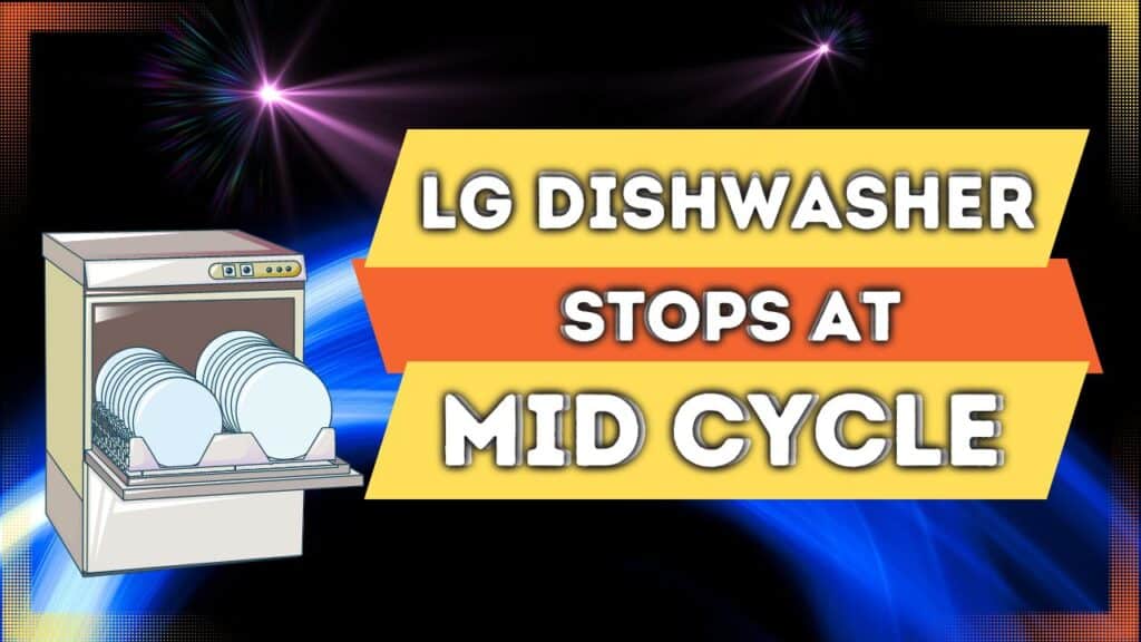 lg dishwasher stops mid cycle