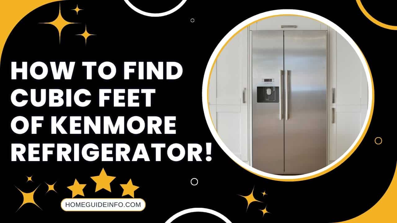 how-to-find-cubic-feet-of-kenmore-refrigerator-explained-2023