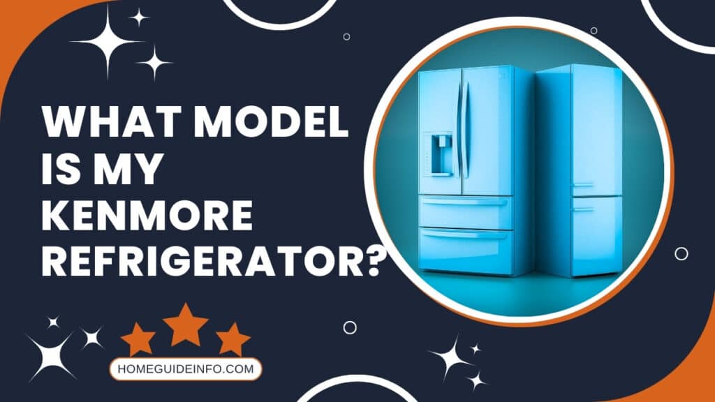 What Model Is My Kenmore Refrigerator